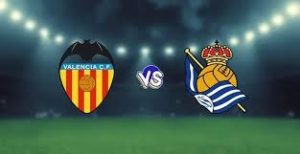 ريال سوسييداد ضد فالنسيا اليوم | قمة الجولة الأولى من الدوري الإسباني 2025